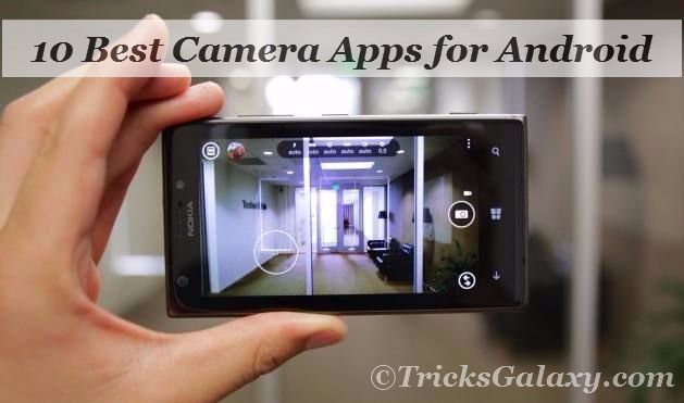 Top 10 Best Camera Apps for Android 2015