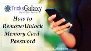 How to Remove/Unlock Memory Card Password
