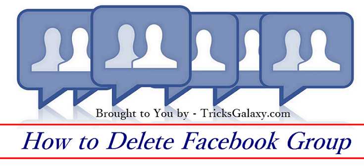 How to Delete Facebook Group - TricksGalaxy