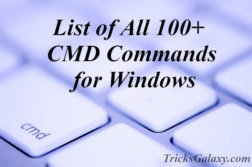 All CMD Commands & Tricks 2015 - TricksGalaxy
