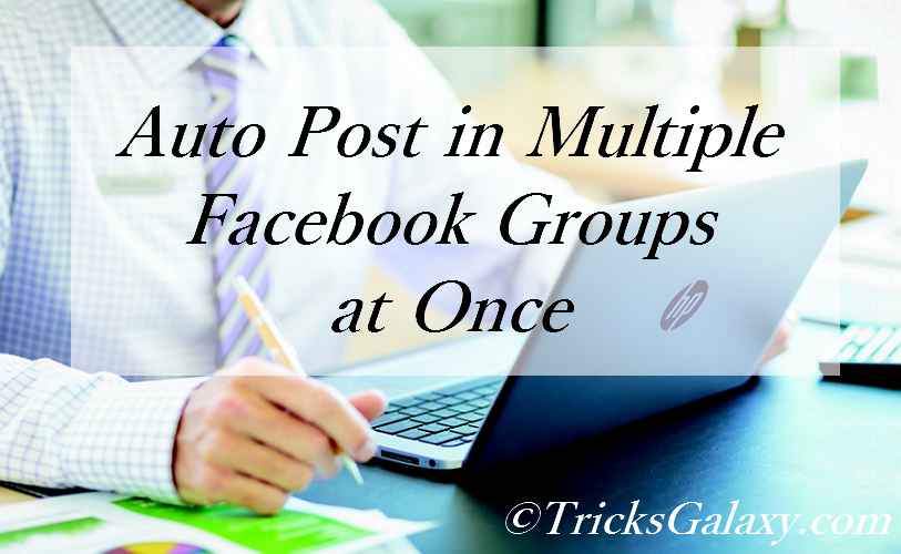 Auto Post in Multiple Facebook Groups