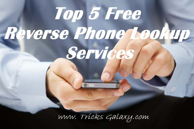 Top 5 Free Reverse Phone Lookup Services 2018 TricksGalaxy