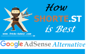 Shorte.st Best Google AdSense Alternative