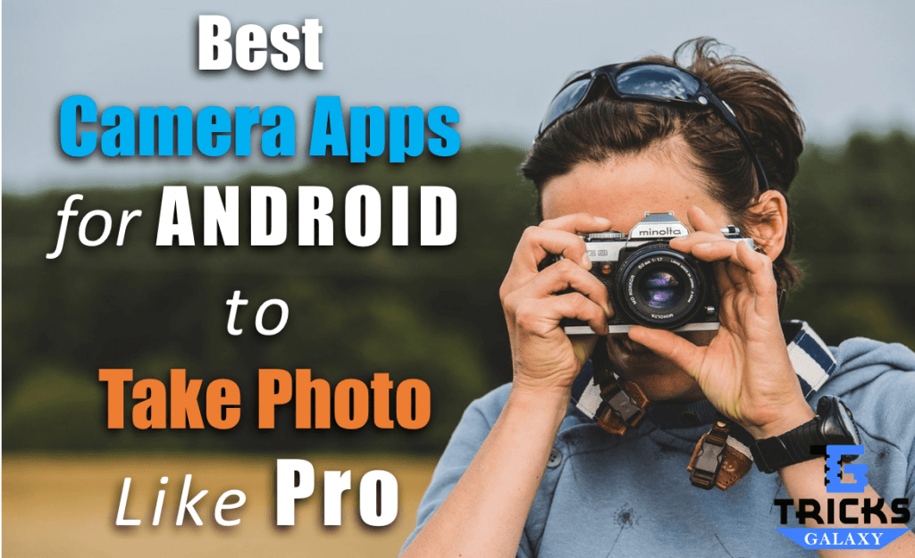 Best Camera Apps for Android