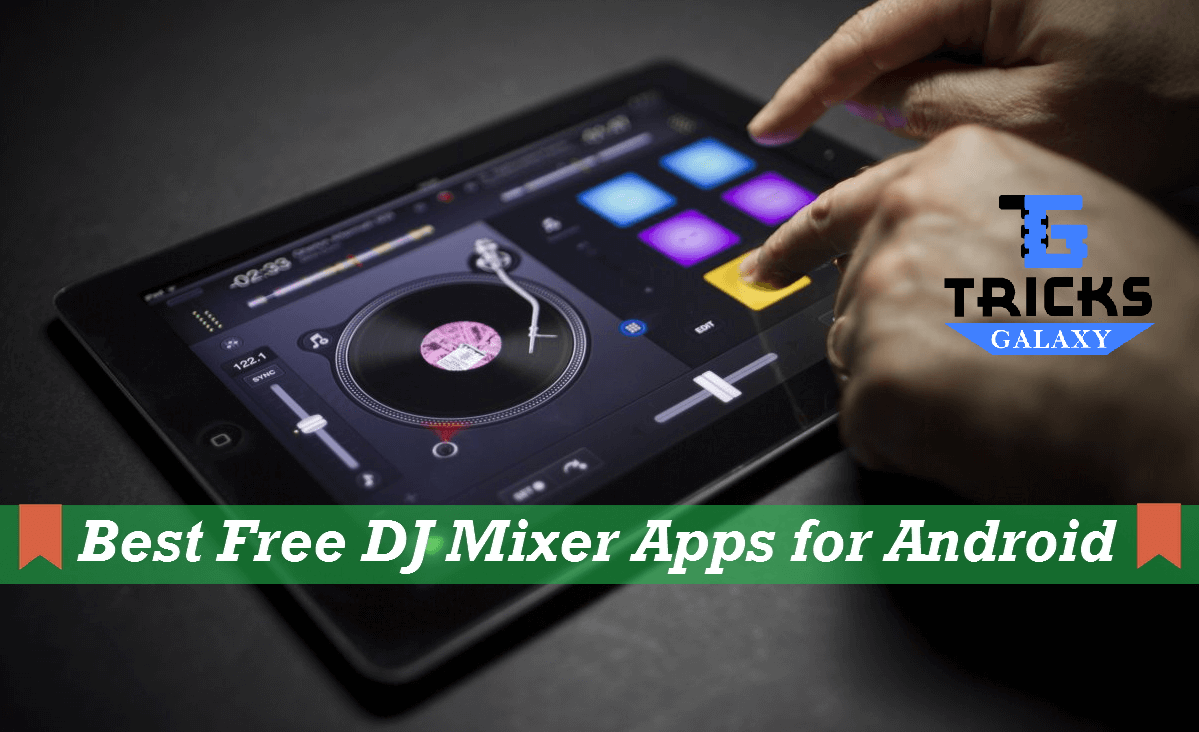 Top 10 Best DJ Mixer App for Android for Free [2018 Edition*]