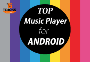Top Best Music Player App for Android