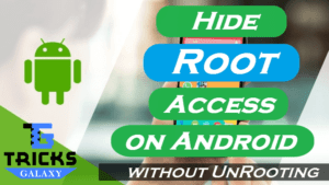 Hide Root Access on Android