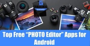 Top Free Photo Editor Apps for Android