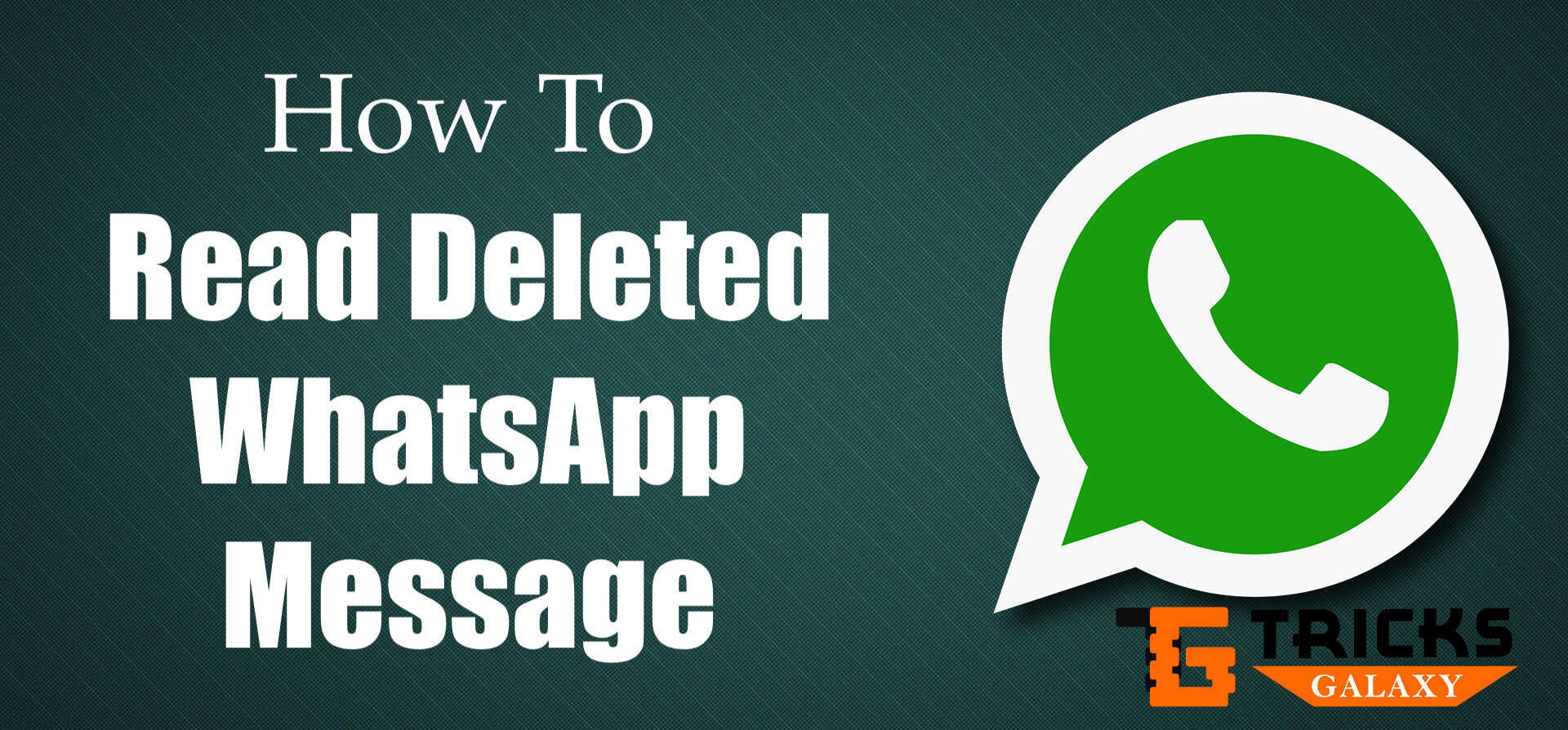 How to Read Deleted WhatsApp Message