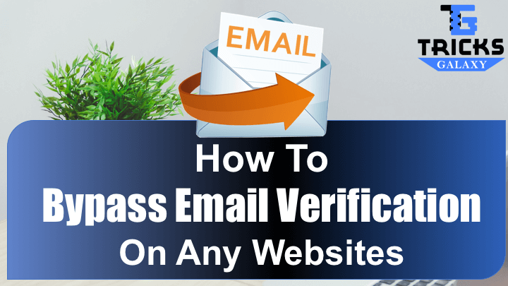 Bypass Email Verification on Any Websites