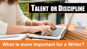 What is more Important for a Writer