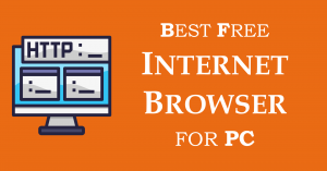 Best Internet Browser for PC