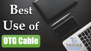 Best Uses of OTG Cable